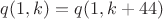 $q(1,k)=q(1,k+44)$