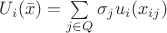 $U_i(\bar{x}) = \sum\limits_{j \in Q}^{} \sigma_j u_i(x_{ij})$