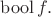 $\operatorname{bool}f.$