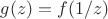 $g(z)=f(1/z)$