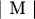 | M |