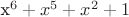 x^6+x^5+x^2+1 x^6+x^5+x^2+1
