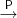 $\stackrel{\Prob}{\to}$