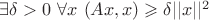$\exists\delta>0 \ \forall x \ (Ax, x)\geqslant \delta ||x||^2$ $\exists\delta>0 \ \forall x \ (Ax, x)\geqslant \delta ||x||^2$