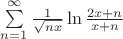 $\sum\limits_{n=1}^{\infty}\frac 1{\sqrt {nx}}\ln\frac {2x+n}{x+n}$ $\sum\limits_{n=1}^{\infty}\frac 1{\sqrt {nx}}\ln\frac {2x+n}{x+n}$