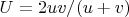 $U=2uv/(u+v)$
