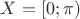 $X=[0;\pi)$