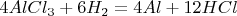 $4AlCl_3 +6H_2 = 4Al +12HCl$