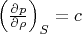 $\left(\frac{\partial p}{\partial \rho} \right)_S=c$