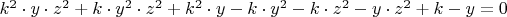 $  k^2 \cdot y \cdot z^2+k \cdot y^2 \cdot z^2+k^2 \cdot y-k \cdot y^2-k \cdot z^2-y \cdot z^2+k-y=0 $