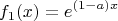 $$f_1(x) = e^{(1-a)x}$$