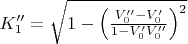 $ K_1''=\sqrt{1-\left(\frac{V_0''- V_0'}{1-V_0' V_0''}\right)^2}$
