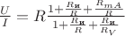 $\frac{U}{I}=R\frac{1+\frac{R_{\text{и}}}{R}+\frac{R_{mA}}{R}}{1+\frac{R_{\text{и}}}{R}+\frac{R_{\text{и}}}{R_V}}$