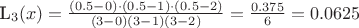 L_3(x)=\frac{(0.5-0) \cdot (0.5-1) \cdot (0.5-2)}{(3-0)(3-1)(3-2)}=\frac {0.375} {6} = 0.0625