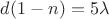 $d(1-n)=5\lambda$