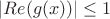 $|Re(g(x))|\leq 1$