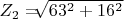 $Z_2=$\sqrt[]{63^2+16^2}$$
