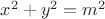 $x^2+y^2=m^2$