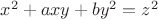 $x^2+axy+by^2=z^2$