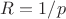 $R=1/p$
