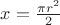 $x=\frac{\pi r^2}{2}$