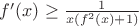 $f'(x)\geq \frac{1}{x(f^2(x)+1)}$