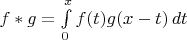 $f*g=\int\limits_0^x f(t)g(x-t)\,dt$