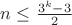 $n\le\frac{3^k-3}{2}$
