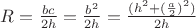 $R=\frac{bc}{2h}=\frac{b^2}{2h}=\frac{(h^2+(\frac{a}{2})^2)}{2h}$