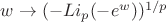 $w\to(- Li_p(-e^w))^{1/p}$