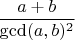 $\dfrac{a+b}{\gcd(a,b)^2}$