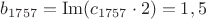 $b_{1757}=\operatorname{Im}(c_{1757}\cdot2)=1,5$