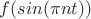 $f(sin(\pi n t))$