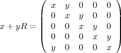$x+yR=\left( \begin{array}{lllll}
x & y & 0 & 0 & 0 \\
0 & x & y & 0 & 0 \\
0 & 0 & x & y & 0 \\
0 & 0 & 0 & x & y \\
y & 0 & 0 & 0 & x 
\end{array} \right)$