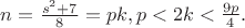 $n=\frac{s^2+7}{8}=pk, p<2k<\frac{9p}{4}.$