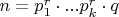 $n=p^r_1\cdot{...p^r_k}\cdot{q}$