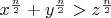 $x^\frac{n}{2}+y^\frac{n}{2}>z^\frac{n}{2}$