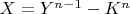 $X=Y^{n-1}-K^n$