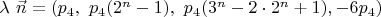 $\lambda\ \vec n=(p_4,\ p_4(2^n-1),\ p_4(3^n-2\cdot 2^n+1), -6p_4)$