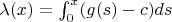 $\lambda(x)=\int_0^x(g(s)-c)ds$