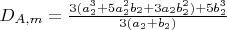 $D_{A,m}=\frac{3(a_2^3+5a_2^2b_2+3a_2b_2^2)+5b_2^3}{3(a_2+b_2)}$