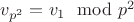 $v_{p^2}=v_1\mod p^2$