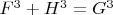 $F^3 + H^3 = G^3$