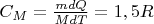 $C_M=\frac{mdQ}{MdT}=1,5R$
