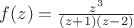 $f(z)=\frac{z^3}{(z+1)(z-2)}$