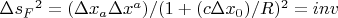 \Delta{s_F}^{2}=(\Delta{x_{a}}\Delta{x^{a}})/(1+(c {\Delta{x_{0}})/R)^{2}=inv