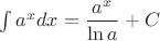 $\int a^x dx=\dfrac{a^x}{\ln a}+C$