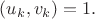$(u_k,v_k)=1.$
