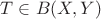 $T \in B(X,Y)$