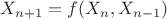 $X_{n+1}=f(X_n, X_{n-1})$